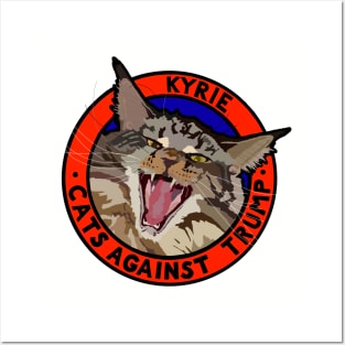 CATS AGAINST TRUMP -KYRIE Posters and Art